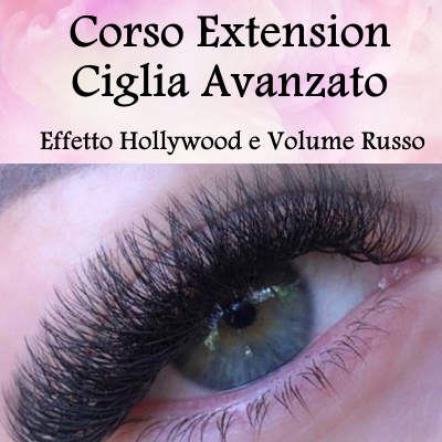Corso Extension Ciglia Avanzato Effetto Hollywood e Volume Russo - Roma